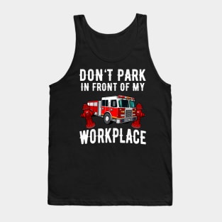 Fire Truck Parking Fire Hydrant Funny Saying Tank Top